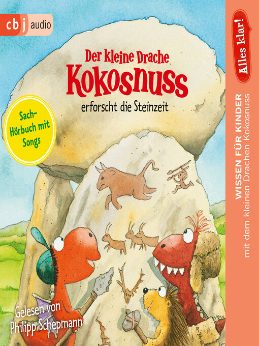 Title details for Alles klar! Der kleine Drache Kokosnuss erforscht die Steinzeit by Ingo Siegner - Available